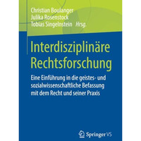 Interdisziplin?re Rechtsforschung: Eine Einf?hrung in die geistes- und sozialwis [Paperback]