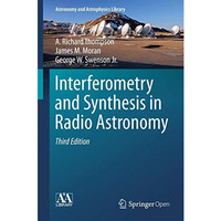 Interferometry and Synthesis in Radio Astronomy [Hardcover]