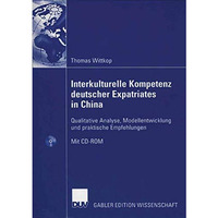 Interkulturelle Kompetenz deutscher Expatriates in China: Qualitative Analyse, M [Paperback]