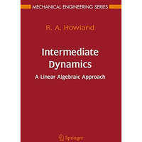 Intermediate Dynamics: A Linear Algebraic Approach [Paperback]