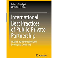 International Best Practices of Public-Private Partnership: Insights from Develo [Hardcover]