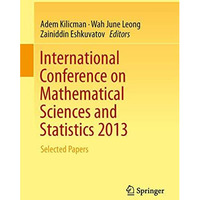 International Conference on Mathematical Sciences and Statistics 2013: Selected  [Hardcover]