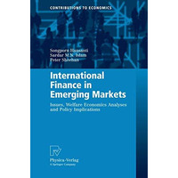 International Finance in Emerging Markets: Issues, Welfare Economics Analyses an [Hardcover]