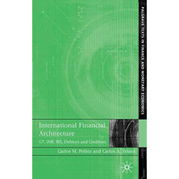 International Financial Architecture: G7, IMF, BIS, Debtors and Creditors [Hardcover]