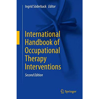 International Handbook of Occupational Therapy Interventions [Hardcover]