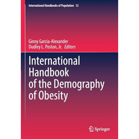 International Handbook of the Demography of Obesity [Paperback]