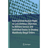 International Human Right to Conscientious Objection to Military Service and Ind [Paperback]