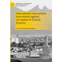 International Intervention Instruments against Corruption in Central America [Paperback]