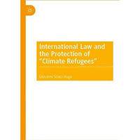 International Law and the Protection of Climate Refugees [Hardcover]