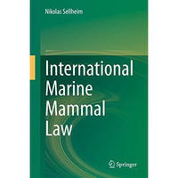 International Marine Mammal Law [Hardcover]