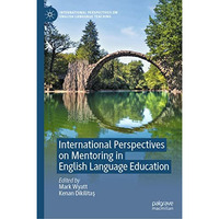 International Perspectives on Mentoring in English Language Education [Hardcover]