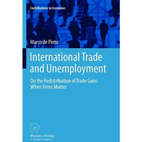 International Trade and Unemployment: On the Redistribution of Trade Gains When  [Paperback]