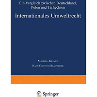 Internationales Umweltrecht: Ein Vergleich zwischen Deutschland, Polen und Tsche [Paperback]