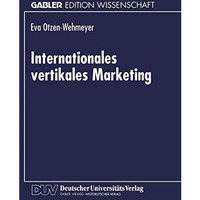 Internationales vertikales Marketing: Eine explorative Erfassung und Evaluation  [Paperback]