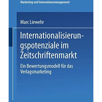 Internationalisierungspotenziale im Zeitschriftenmarkt: Ein Bewertungsmodell f?r [Paperback]