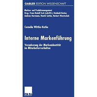 Interne Markenf?hrung: Verankerung der Markenidentit?t im Mitarbeiterverhalten [Paperback]