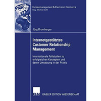 Internetgest?tztes Customer Relationship Management: Internationale Fallstudien  [Paperback]