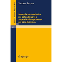 Interpolationsmethoden zur Behandlung von Approximationsprozessen auf Banachr?um [Paperback]