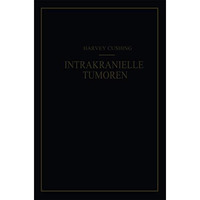 Intrakranielle Tumoren: Bericht ?ber 2000 Best?tigte F?lle mit der Zugeh?rigen M [Paperback]