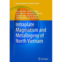 Intraplate Magmatism and Metallogeny of North Vietnam [Paperback]