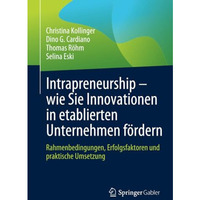 Intrapreneurship  wie Sie Innovationen in etablierten Unternehmen f?rdern: Rahm [Paperback]