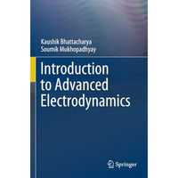 Introduction to Advanced Electrodynamics [Paperback]