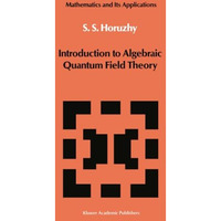 Introduction to Algebraic Quantum Field Theory [Paperback]