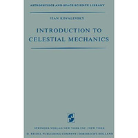 Introduction to Celestial Mechanics [Paperback]