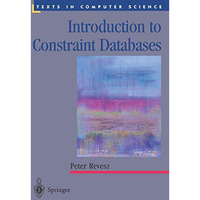 Introduction to Constraint Databases [Hardcover]