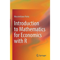 Introduction to Mathematics for Economics with R [Paperback]