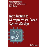 Introduction to Microprocessor-Based Systems Design [Paperback]