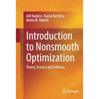 Introduction to Nonsmooth Optimization: Theory, Practice and Software [Paperback]