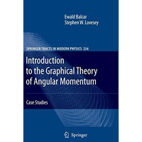 Introduction to the Graphical Theory of Angular Momentum: Case Studies [Hardcover]