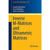 Inverse M-Matrices and Ultrametric Matrices [Paperback]