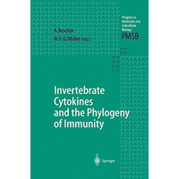 Invertebrate Cytokines and the Phylogeny of Immunity: Facts and Paradoxes [Paperback]