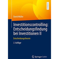 Investitionscontrolling: Entscheidungsfindung bei Investitionen II: Entscheidung [Paperback]