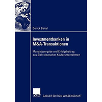 Investmentbanken in M&A-Transaktionen: Mandatsvergabe und Erfolgsbeitrag aus [Paperback]