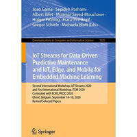 IoT Streams for Data-Driven Predictive Maintenance and IoT, Edge, and Mobile for [Paperback]