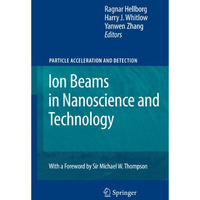 Ion Beams in Nanoscience and Technology [Paperback]