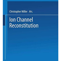 Ion Channel Reconstitution [Paperback]