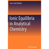 Ionic Equilibria in Analytical Chemistry [Hardcover]