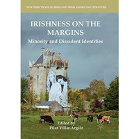 Irishness on the Margins: Minority and Dissident Identities [Paperback]