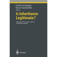 Is Inheritance Legitimate?: Ethical and Economic Aspects of Wealth Transfers [Paperback]