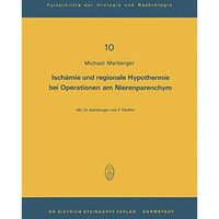 Isch?mie und regionale Hypothermie bei Operationen am Nierenparenchym [Paperback]