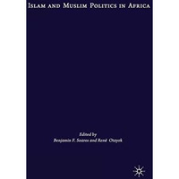 Islam and Muslim Politics in Africa [Paperback]