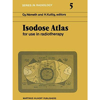 Isodose Atlas: For Use in Radiotherapy [Paperback]