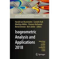 Isogeometric Analysis and Applications 2018 [Hardcover]