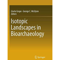 Isotopic Landscapes in Bioarchaeology [Paperback]