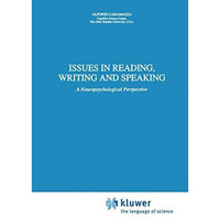 Issues in Reading, Writing and Speaking: A Neuropsychological Perspective [Hardcover]