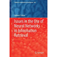 Issues in the Use of Neural Networks in Information Retrieval [Hardcover]